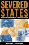 Severed States: Dilemmas of Democracy