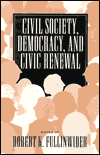 Civil Society, Democracy, and Civic Renewal / Edition 408