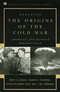 Title: Debating the Origins of the Cold War: American and Russian Perspectives / Edition 1, Author: Ralph B. Levering