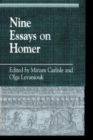 Title: Nine Essays on Homer / Edition 272, Author: Miriam Carlisle