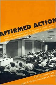 Affirmed Action: Essays on the Academic and Social Lives of White Faculty Members at Historically Black Colleges and Universities