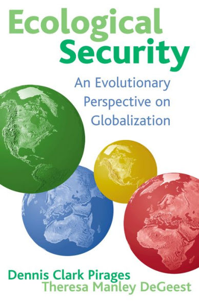 Ecological Security: An Evolutionary Perspective on Globalization / Edition 296