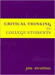 Critical Thinking for College Students / Edition 1