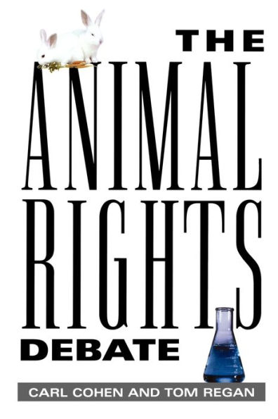 The Animal Rights Debate / Edition 1