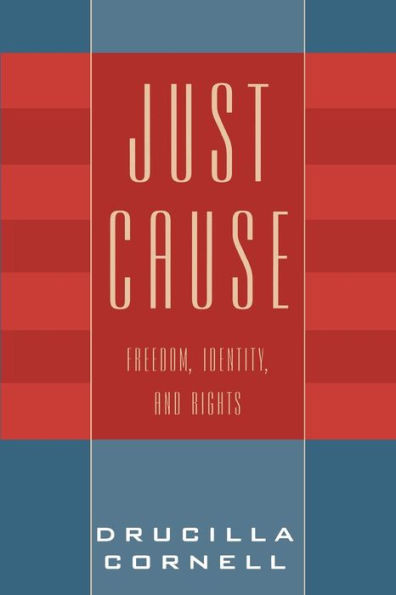 Just Cause: Freedom, Identity, and Rights / Edition 1