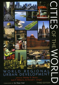 Title: Cities of the World: World Regional Urban Development / Edition 3, Author: Stanley D. Brunn