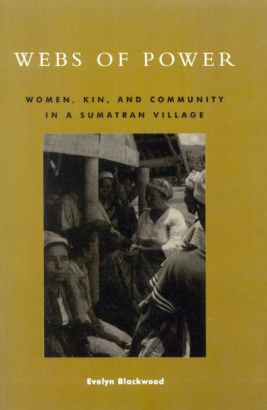 Webs of Power: Women, Kin, and Community in a Sumatran Village / Edition 1