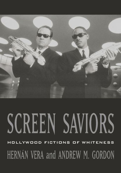 Screen Saviors: Hollywood Fictions of Whiteness / Edition 1