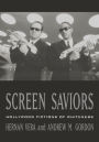 Screen Saviors: Hollywood Fictions of Whiteness / Edition 1