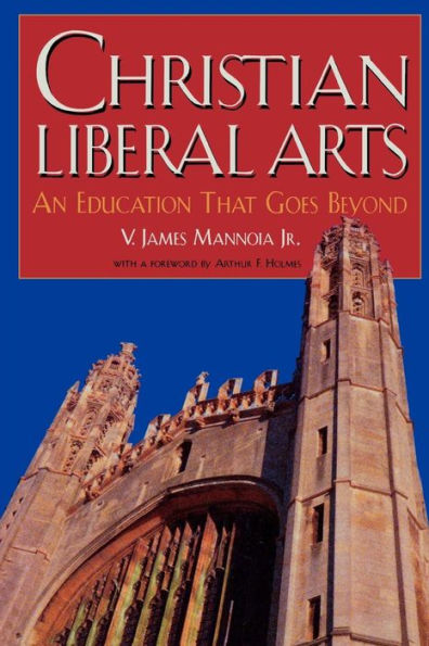 Christian Liberal Arts: An Education that Goes Beyond