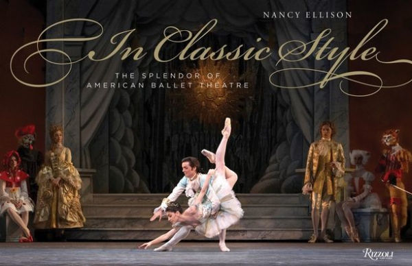 In Classic Style: The Splendor of American Ballet Theatre