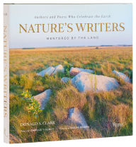 Title: Nature's Writers: Mentored by the Land, Author: Donald S. Clark