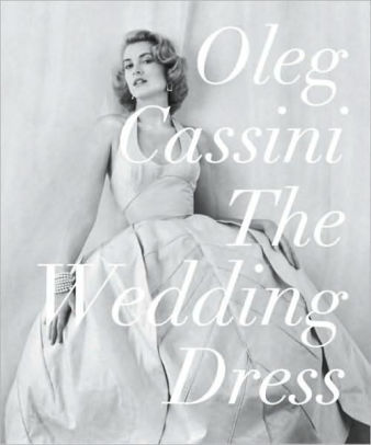 The Wedding Dress By Oleg Cassini Hardcover Barnes Noble