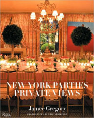 Title: New York Parties: Private Views, Author: Jamee Gregory