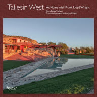 Title: Taliesin West: At Home with Frank Lloyd Wright, Author: NORA BURBA TRULSSON