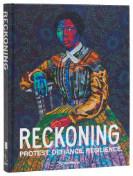 Title: Reckoning: Protest. Defiance. Resilience., Author: Kevin Young