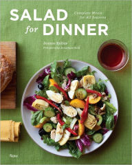 Title: Salad for Dinner: Complete Meals for All Seasons, Author: Jeanne Kelley