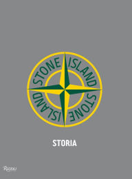 Title: Stone Island: Storia Revised & Updated, Author: Eugene Rabkin
