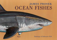 Title: James Prosek: Ocean Fishes: Paintings of Saltwater Fish, Author: James Prosek