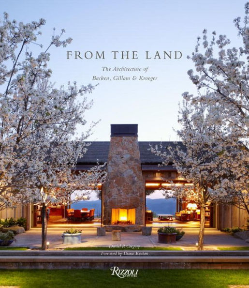 From the Land: Backen, Gillam, & Kroeger Architects