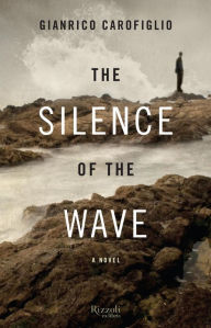 Title: The Silence of the Wave, Author: Gianrico Carofiglio