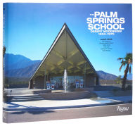 Ebook free download italiano The Palm Springs School: Desert Modernism 1934-1975