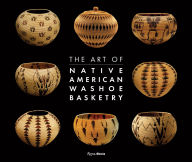 Title: The Art of Native American Washoe Basketry, Author: Ann M. Wolfe