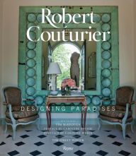 Title: Robert Couturier: Designing Paradises, Author: Robert Couturier