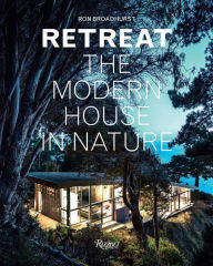 Title: Retreat: The Modern House in Nature, Author: Ron Broadhurst