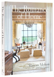 Ebooks free online or download The Romance of Home: Houses by Mohon Interiors in English by Marcus Mohon, Kyle Hoepner
