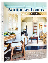 Books to download online Nantucket Looms: A Legacy of Style 9780847846580