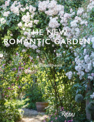 Title: The New Romantic Garden, Author: Jo Thompson