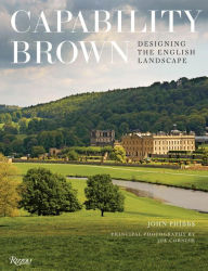 Title: Capability Brown: Designing the English Landscape, Author: John Phibbs