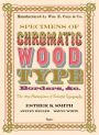 Specimens of Chromatic Wood Type, Borders, &c.: The 1874 Masterpiece of Colorful Typography