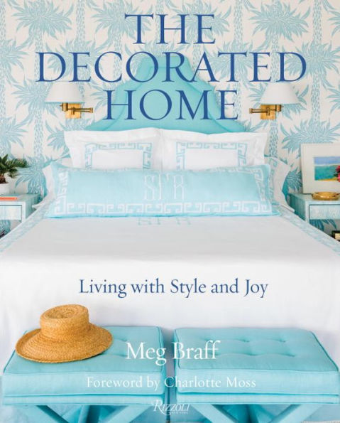 The Decorated Home: Living with Style and Joy