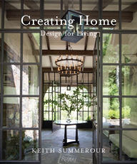 Title: Creating Home: Design for Living, Author: Keith Summerour