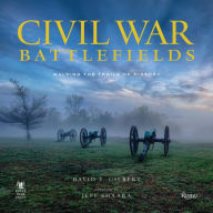 Title: Civil War Battlefields: Walking the Trails of History, Author: David T. Gilbert