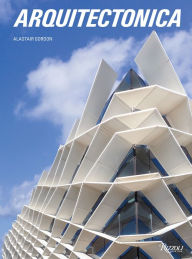 Title: Arquitectonica, Author: Alastair Gordon