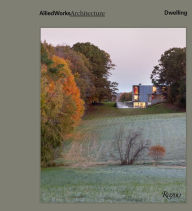Title: Allied Works Architecture: Dwelling, Author: Brad Cloepfil