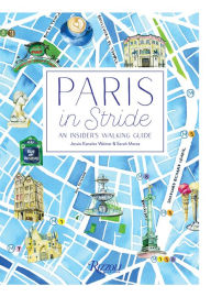 Free computer phone book download Paris in Stride: An Insider's Walking Guide by Jessie Kanelos Weiner, Sarah Moroz in English