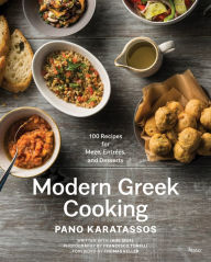 Title: Modern Greek Cooking: 100 Recipes for Meze, Entrées, and Desserts, Author: Pano Karatassos