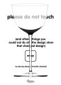 Please Do Not Touch: And Other Things You Couldn't Do at Moss the Design Store That Changed Design