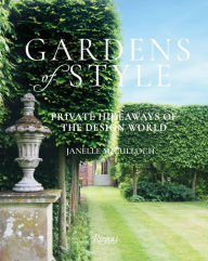 Title: Gardens of Style: Private Hideaways of the Design World, Author: Janelle McCulloch