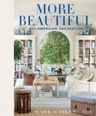Download books online pdf free More Beautiful: All-American Decoration ePub iBook CHM 9780847862269