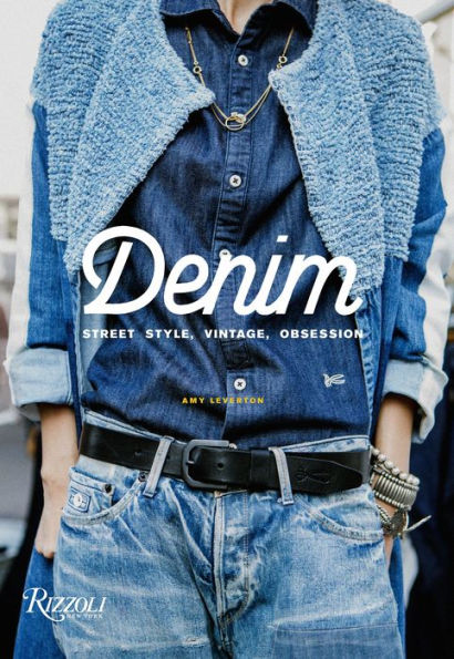 Denim: Street Style, Vintage, Obsession