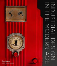 Title: Industrial Design in the Modern Age, Author: Penny Sparke