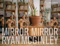 Free download best seller books Ryan McGinley: Mirror Mirror