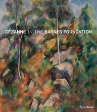 Download ebooks in txt files Cézanne in the Barnes Foundation ePub RTF DJVU 9780847864881 by 