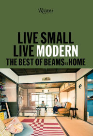 Free accounts book download Live Small/Live Modern: The Best of Beams at Home English version by BEAMS