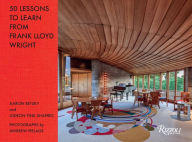 Title: 50 Lessons to Learn from Frank Lloyd Wright, Author: Aaron Betsky